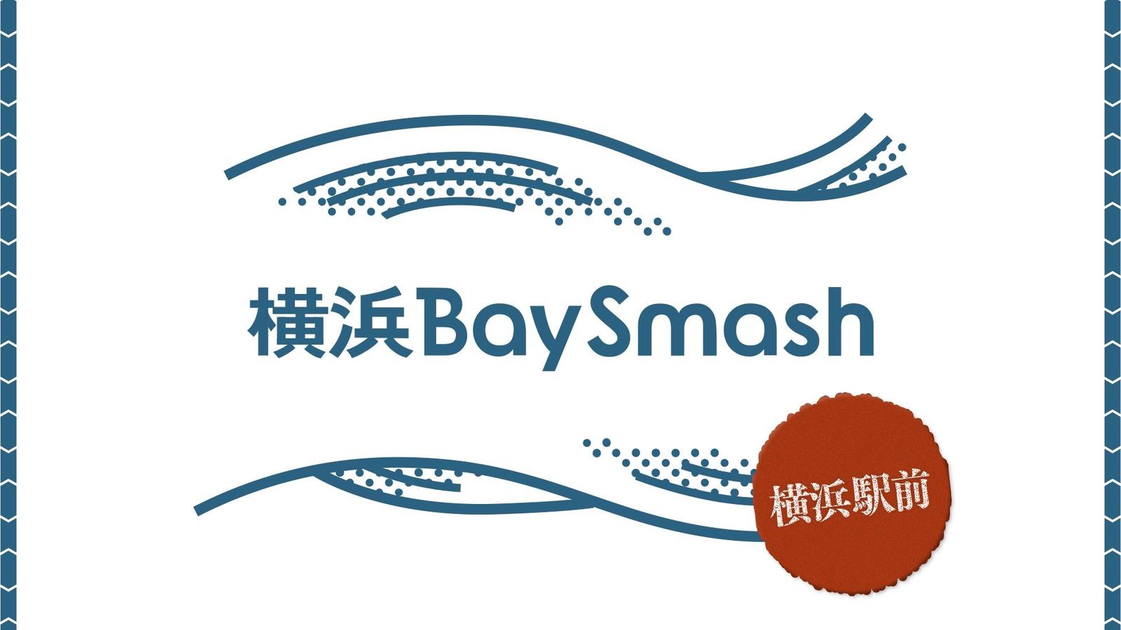 3/28(木) 18:00- 横浜BaySmash #12