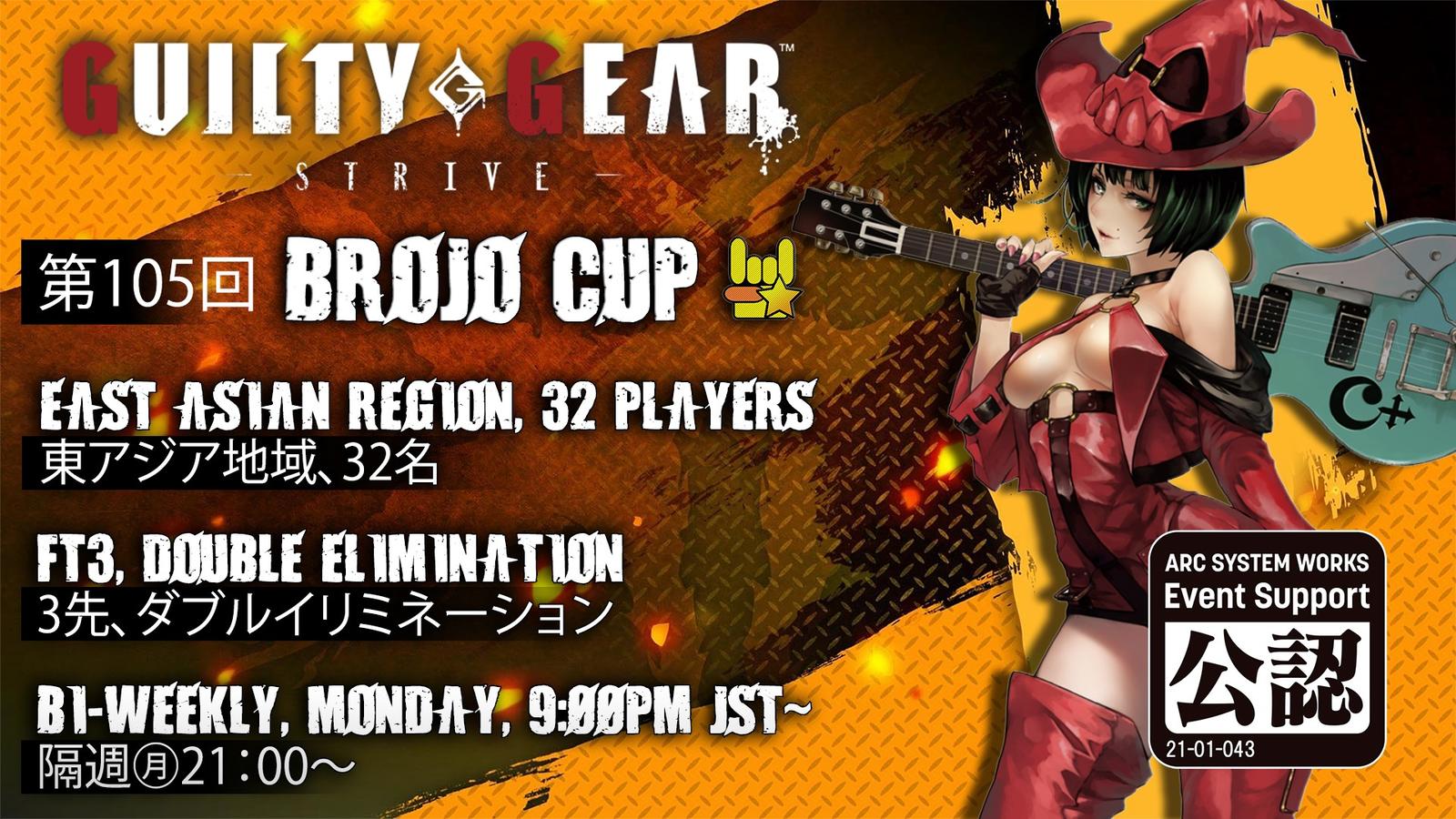 Brojo Cup・ブロジョ杯#105｜Strive Version・ストライヴ版