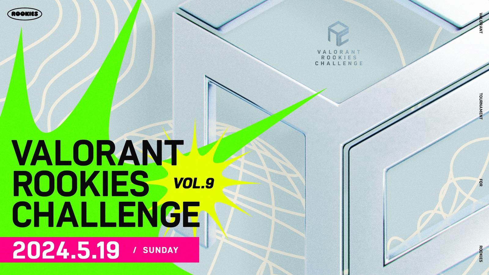 Valorant Rookies Challenge Vol.9