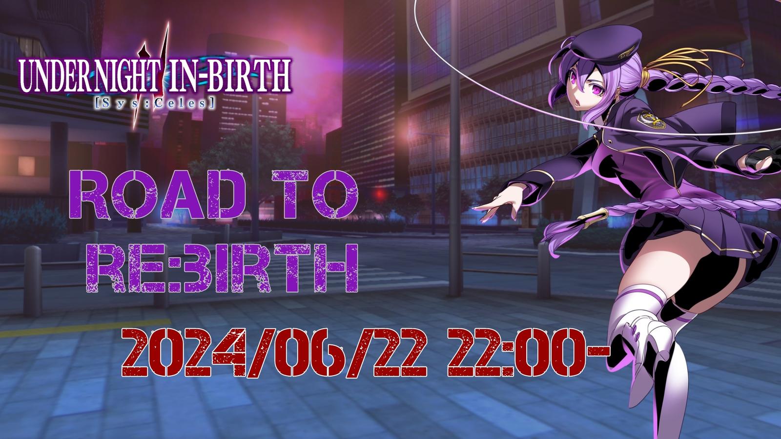 ROAD TO RE:BIRTH #4