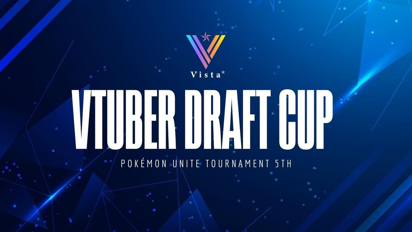 “Vtuber Draft Cup 5th” supported by Vista*