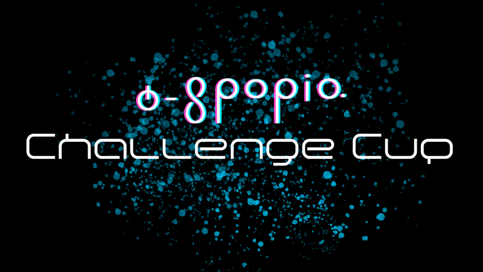 e-spopia Challenge Cup 8/24~25
