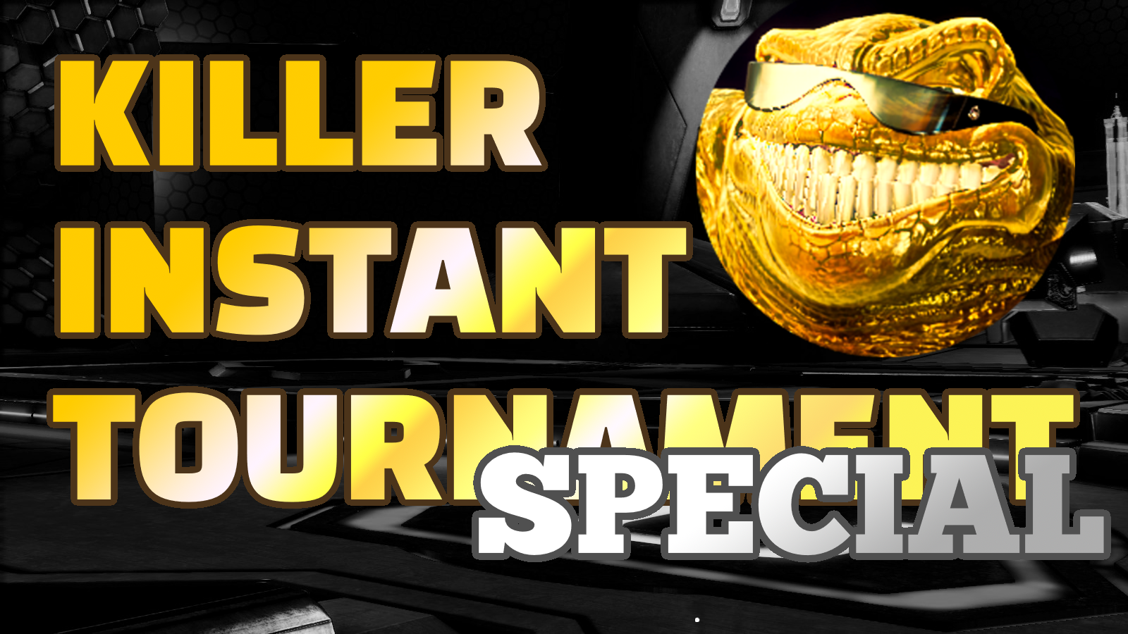 Killer Instant Tournament #100 SPECIAL