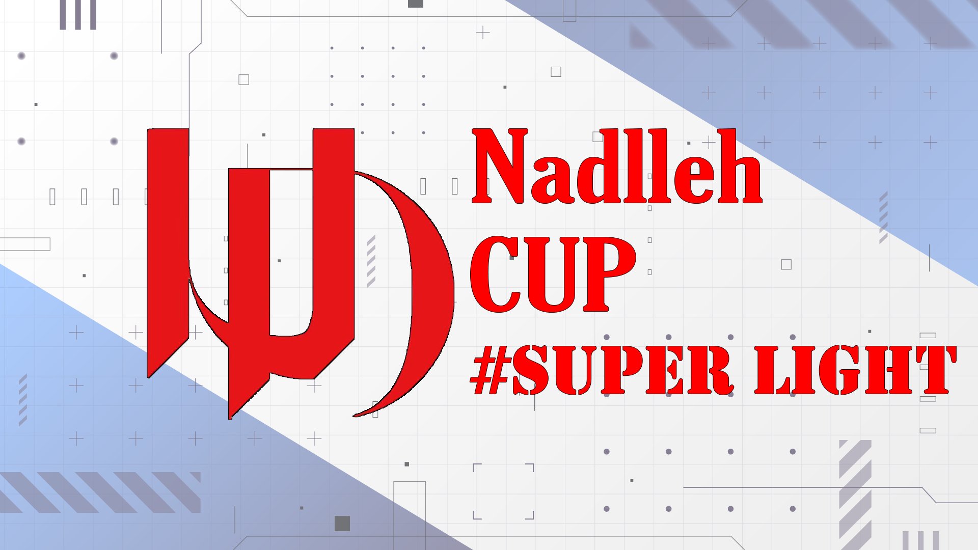 Nadlleh Cup#superlight