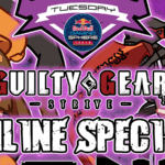 GGST @ Tatakai Tuesday #105.5 ONLINE SPECIAL