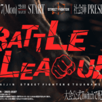 【SF6】BATTLE LEAGUE ~Season:July~ DAY1