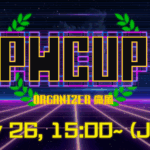 PWCUP#3 – Main Tournament –
