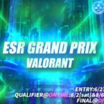 ESR GRAND PRIX VALORANT FIRST STAGE