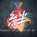 -絆-Pokémon UNITE Vista*CUP #2 #絆杯