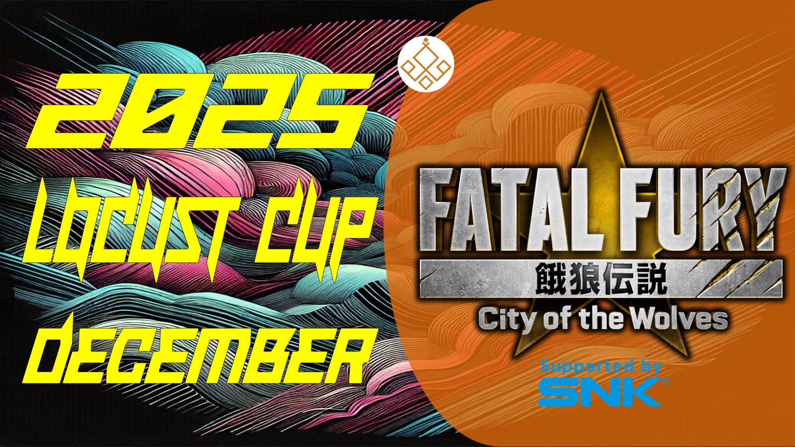 Locust杯 -餓狼伝説 CotW 12月期-【2025】｜eスポーツ大会 イベント情報 ゲーム大会