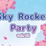 Sky Rocket Party vol.13